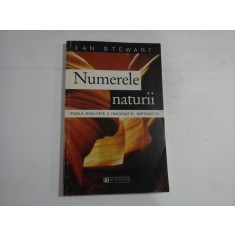 NUMERELE NATURII Ireala realitate a imaginatiei matematice - Ian STEWART