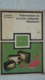 E. Statnic, M. Ganescu - Televizoare cu circuite integrate. Depanare, vol. 1 (vezi detalii pentru livrare in tara), 1981, Tehnica