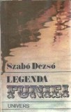 Legenda funiei - Szabo Dezso