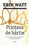 Printesa de hartie | Erin Watt, 2019, Trei