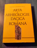 Arta si arheologie dacica si romana Mihai Gramatopol