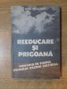 REEDUCARE SI PRIGOANA.VOL II:ROMANIA IN TIMPUL PRIMULUI RAZBOI CULTURAL (1944-1948) de ANA SELEJAN 1993