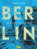 Berlin. Cartea A Treia: Oras Al Luminii, Jason Lutes - Editura Art