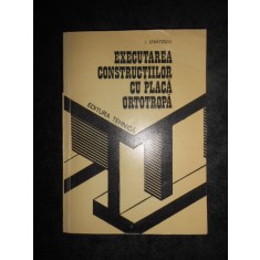 Ion V. Stratescu - Executarea constructiilor cu placa ortotropa