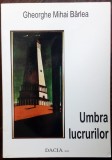 GHEORGHE MIHAI BARLEA - UMBRA LUCRURILOR (VERSURI, 2010)
