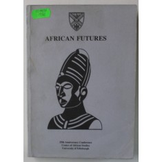 AFRICAN FUTURES , SEMINAR PROCEEDINGS NO. 28 , 1987