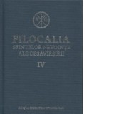 Filocalia sfintelor nevointe ale desavarsirii IV - Pr Dumitru Staniloae