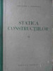 Statica Constructiilor Vol.2 - Alexandru Gheorghiu ,523103, 1964, Tehnica