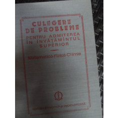 Culegere De Probleme Pentru Admiterea In Invatamantul Superio - Colectiv , 20013269