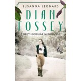 Dian Fossey - A hegyi gorill&aacute;k megmentője - Susanna Leonard