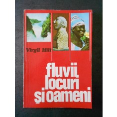 VIRGIL HILT - FLUVII, LOCURI SI OAMENI (1976)
