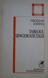 Nicolae Ioana, Tabloul singuraticului