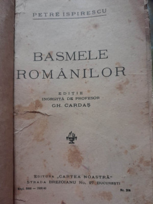 1939 Basmele romanilor Petre Ispirescu editie Gh. Cardas RAR ed. Cartea Noastra foto