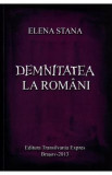 Demnitatea la romani - Elena Stana, 2021