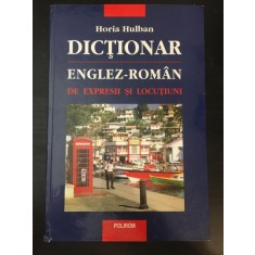 Horia Hulban - Dictionar Englez-Roman de Expresii si Locutiuni