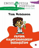 Cumpara ieftin Cartea experientelor stiintifice | Tom Robinson