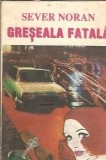 Greseala fatala (ed. Cronos) - Sever Noran