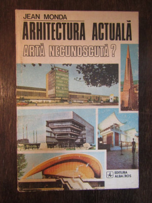 ARHITECTURA ACTUALA-JEAN MONDA foto