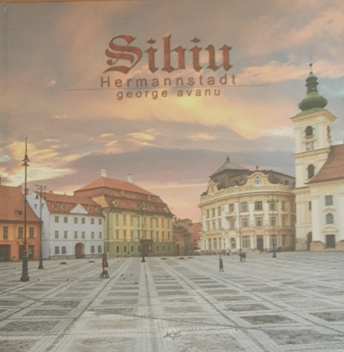 SIBIU, HERMANNSTADT - GEORGE AVANU