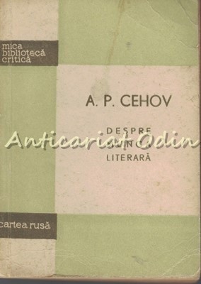 Despre Munca Literara - A. P. Cehov - Tiraj: 4150 Exemplare foto