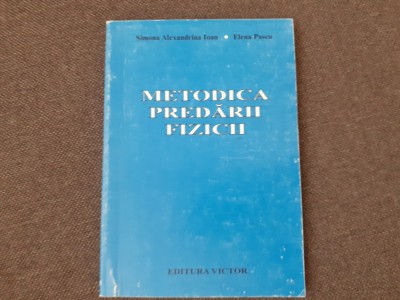 Metodica predarii fizicii Alexandrina Simona Ioan - foto