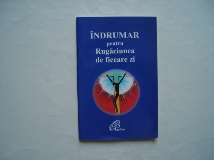 Indrumar pentru rugaciune de fiecare zi (romano-catolica)