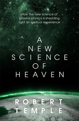 A New Science of Heaven How a plasma world of the spirit can be demonstrated by modern science foto