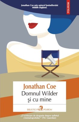 Domnul Wilder si cu mine &amp;ndash; Jonathan Coe foto