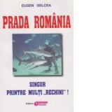 Prada Romania. Singur printre multi rechini! Volumul I - Eugen Delcea