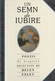 Un semn de iubire. Poezii de dragoste POEZII de dragoste selectate de Helen