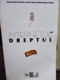 Victor Valeriu Patriciu - Internetul si dreptul (Editia: 1999)