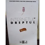 Victor Valeriu Patriciu - Internetul si dreptul (Editia: 1999)