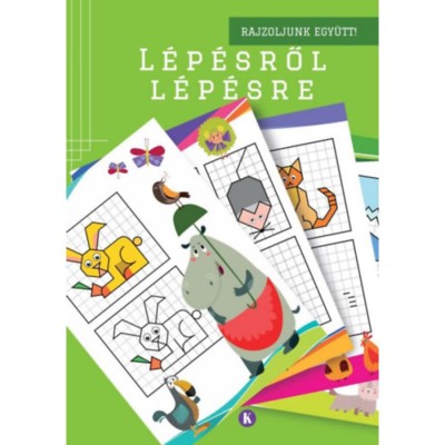 L&amp;eacute;p&amp;eacute;sről l&amp;eacute;p&amp;eacute;sre 2. - Rajzoljunk egy&amp;uuml;tt! foto