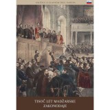 A magyar t&ouml;rv&eacute;nyhoz&aacute;s ezer &eacute;ve (szlov&eacute;n nyelven) - Tisoc Let Madzarske Zakonodaje - Ber&eacute;nyi Mariann
