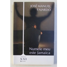 NUMELE MEU ESTE JAMAICA de JOSE MANUEL FAJARDO , 2012