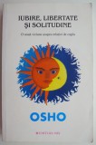 Iubire, libertate si solitudine &ndash; Osho