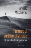 Farmecul vietilor distruse, Humanitas