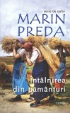 Intalnirea din pamanturi - Marin Preda
