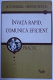 INVATA RAPID , COMUNICA EFICIENT de JO CONDRILL , BENNIE BOUGH , 2005 , * MINIMA UZURA