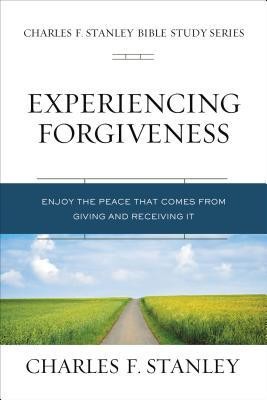 Experiencing Forgiveness: Enjoy the Peace That Comes from Giving and Receiving It foto