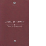 Limbaj si istorie - Walter Benjamin