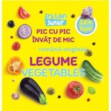 Pic cu pic invat de mic - Legume - Ars Libri