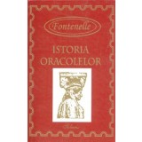 Istoria Oracolelor - Fontenelle Bernard le Bovier de