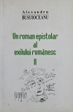 Un roman epistolar al exilului romanesc, vol. II - Alexandru Busuioceanu