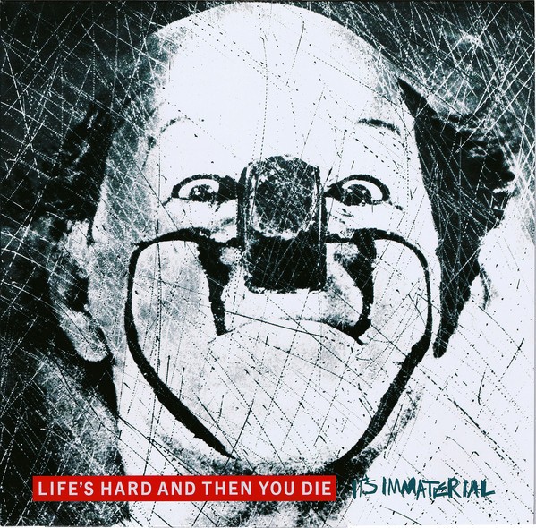 VINIL LP It&#039;s Immaterial &lrm;&ndash; Life&#039;s Hard And Then You Die (VG+)