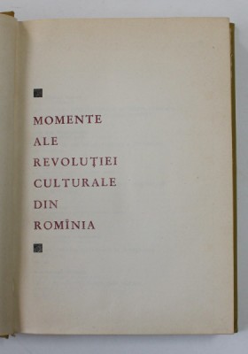 MOMENTE ALE REVOLUTIEI CULTURALE DIN ROMANIA de STEFAN BALAN ...ION MORARU , 1964 foto