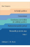 Achizitii publice. Concesiuni. Gestiunea serviciilor de utilitati publice. Parteneriat public-privat. Remedii si cai de atac Ed.7 - Dan Cimpoeru