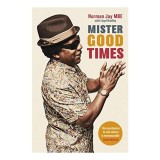 Mister Good Times