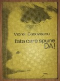 Viorel Cacoveanu&nbsp;-&nbsp;Fata care spune da (Editura&nbsp;Albatros,&nbsp;1970)