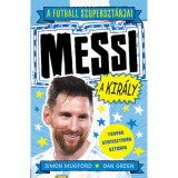 A futball szuperszt&aacute;rjai: Messi, a kir&aacute;ly - Green